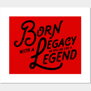 Legacy and Legend Vintage Slogan Quote to Live By Saying Posters and Art
